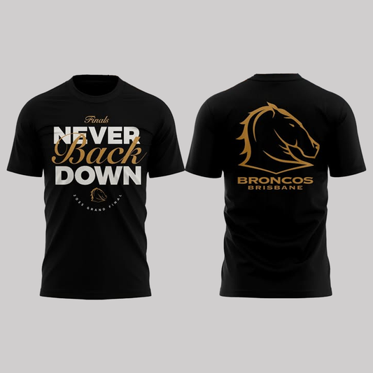 Brisbane Broncos NEVER BACK DOWN 2025 Shirt