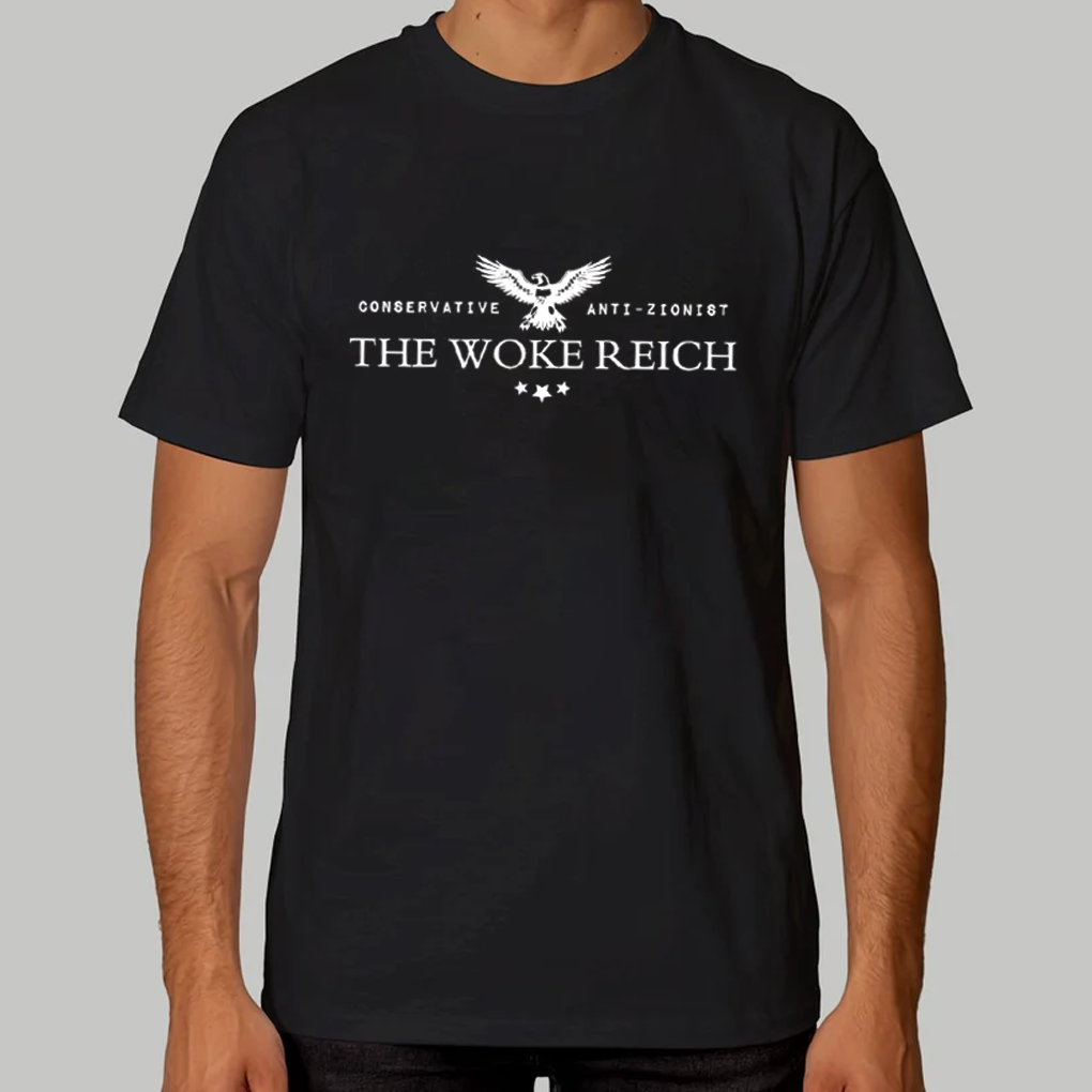 Conservative Anti Zionist The Woke Reich Shirt - Clothingus Diamond