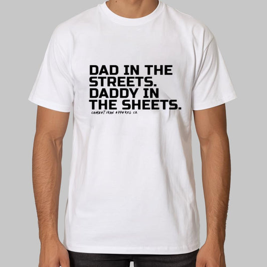 Dad In The Streets Daddy In The Sheets Shirt 2025