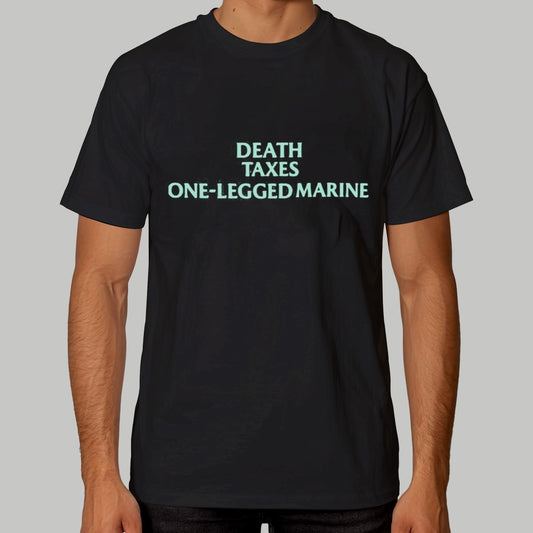 Death Taxes One - Legged Marine Shirt 2025