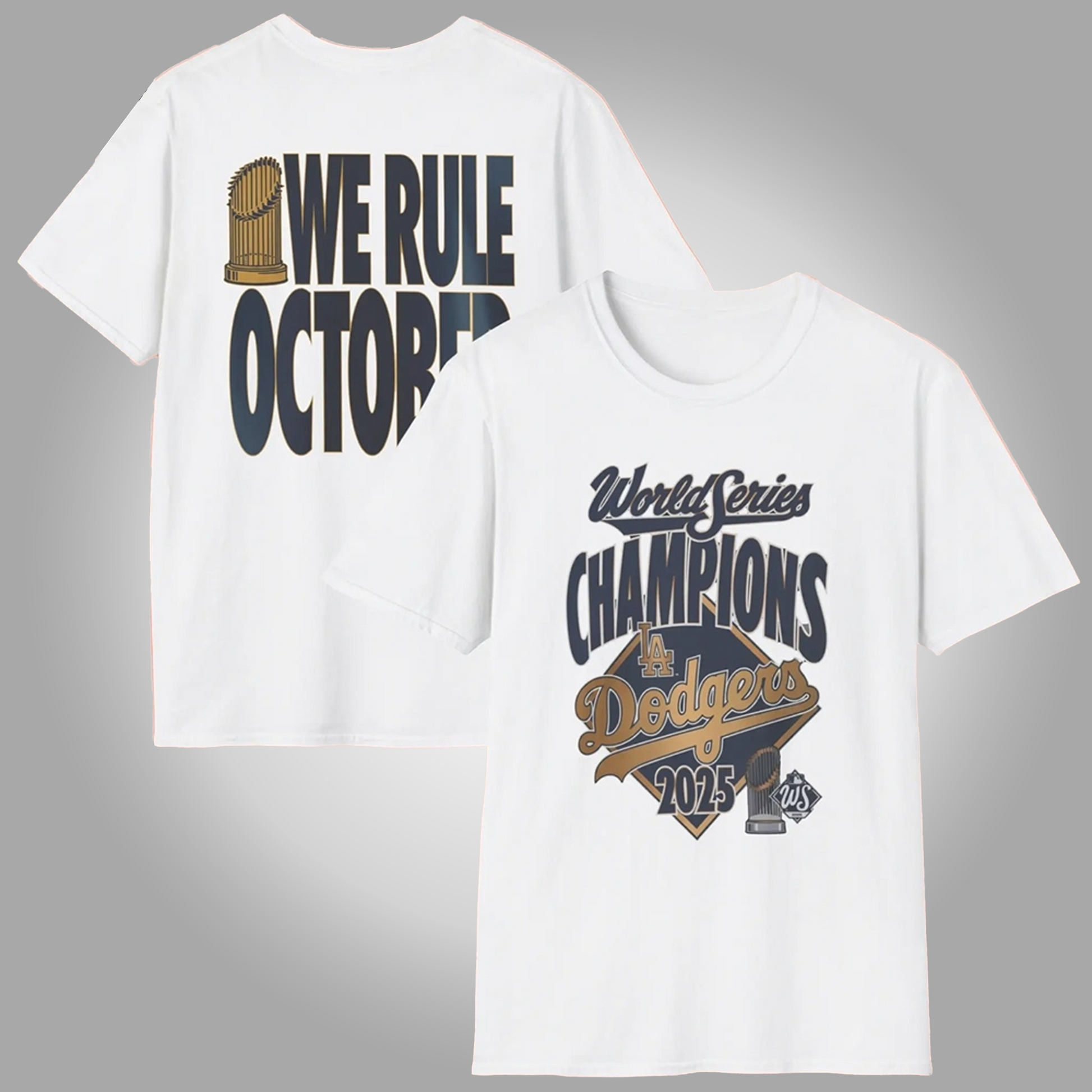 Dodgers World Series Champions 2025 We Rule October Dodgers Shirt - Clothingus Diamond