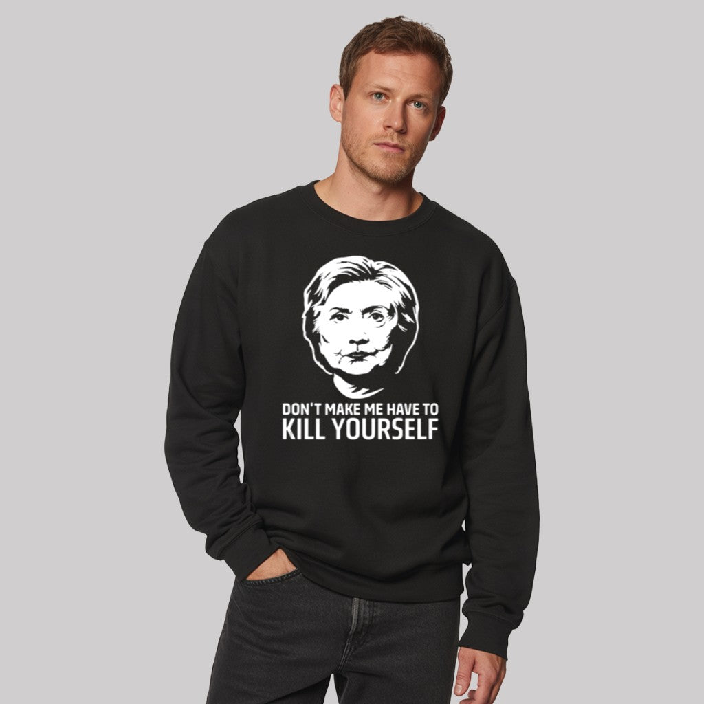 Don't Make Me Have To Kill Yourself Shirt - Clothingus Diamond