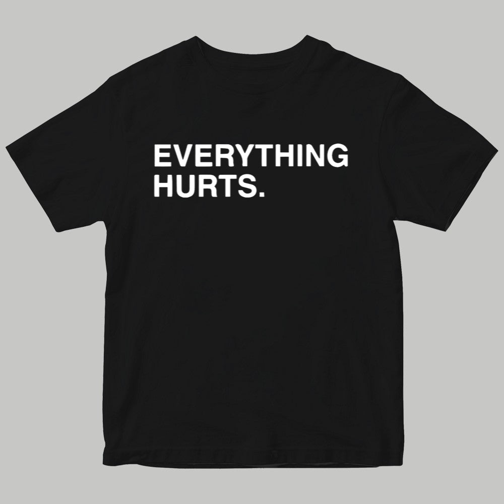 Everything Hurts Shirt - Clothingus Diamond
