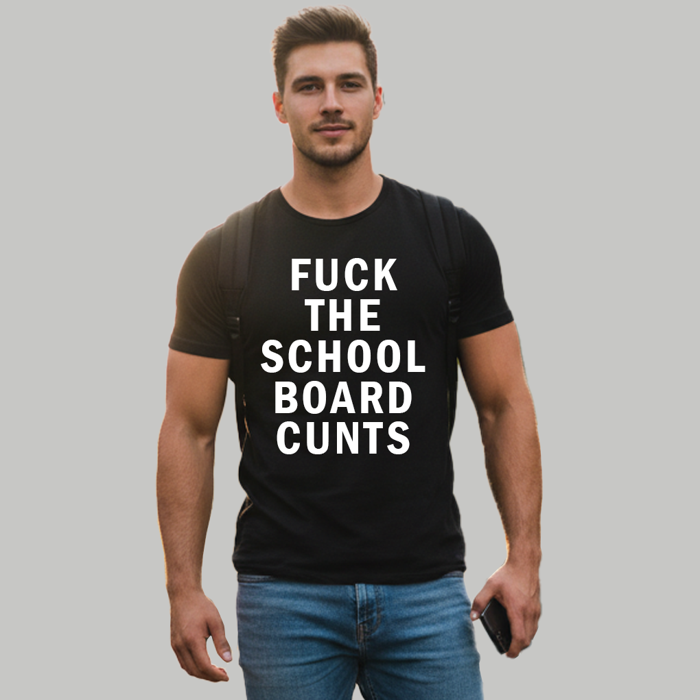 Fuck The School Board Cunts Shirt - Clothingus Diamond