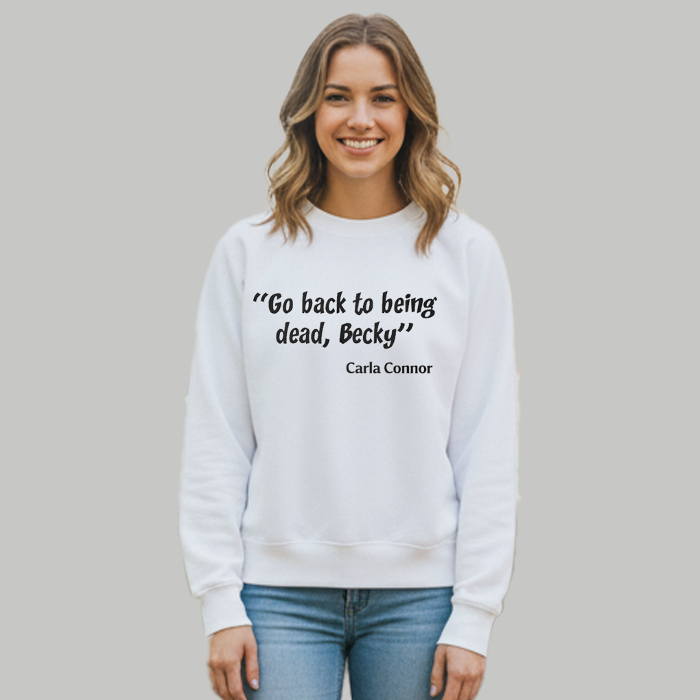 Go Back To Being Dead Becky Shirt - Clothingus Diamond