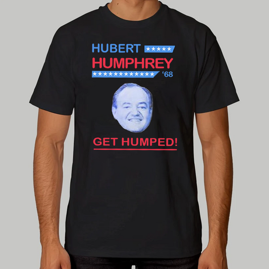 Hubert Humphrey 68 Get Humped Shirt - Clothingus Diamond