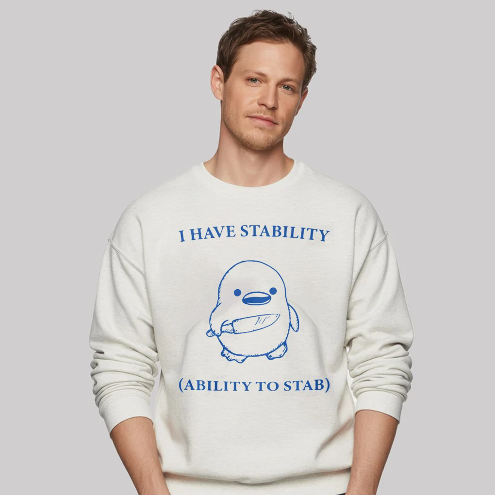 I Have Stability (Ability To Stab) Shirt - Clothingus Diamond