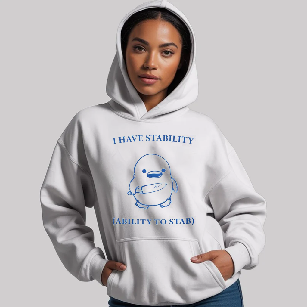I Have Stability (Ability To Stab) Shirt - Clothingus Diamond