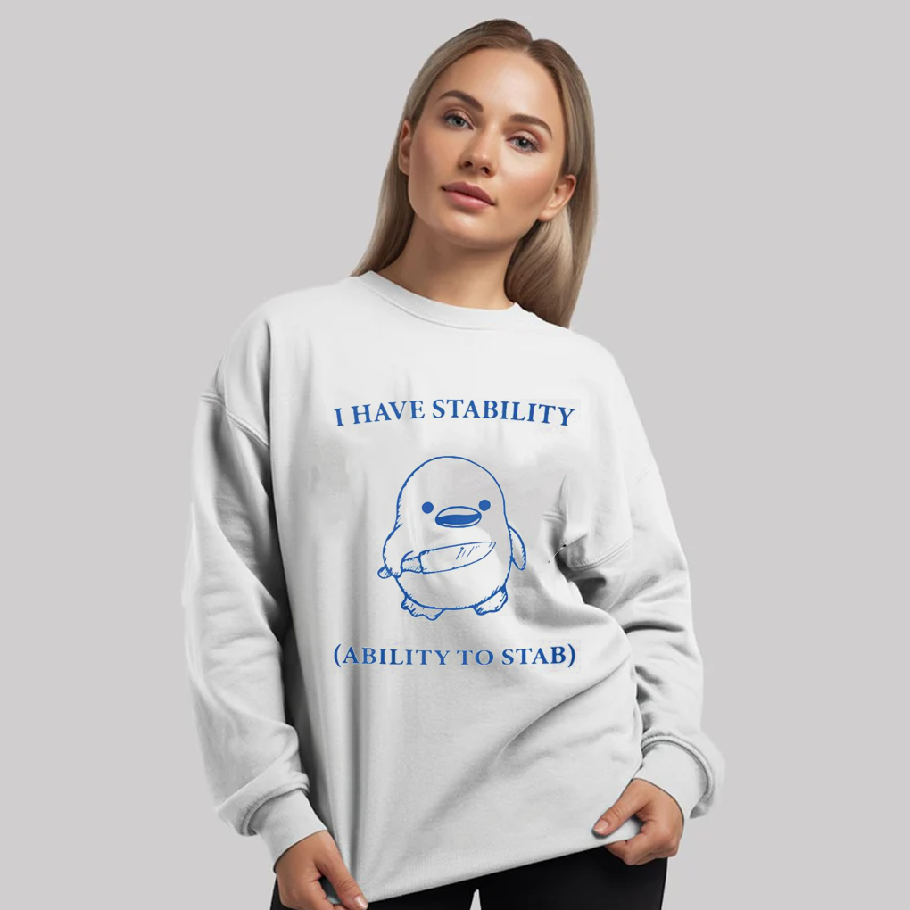 I Have Stability (Ability To Stab) Shirt - Clothingus Diamond