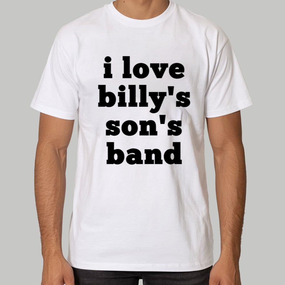 I Love Billy's Son's Band Shirt 2025