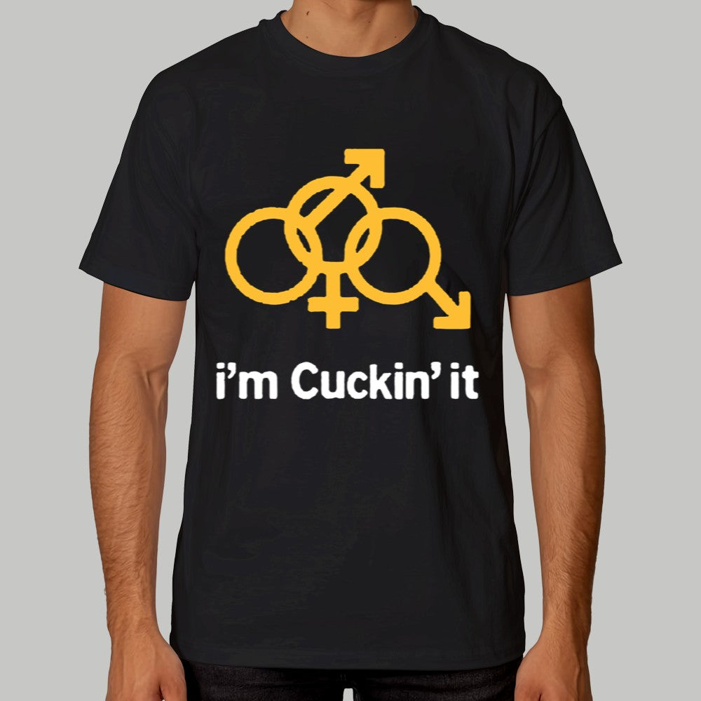 I'm Cuckin' It Shirt - Clothingus Diamond