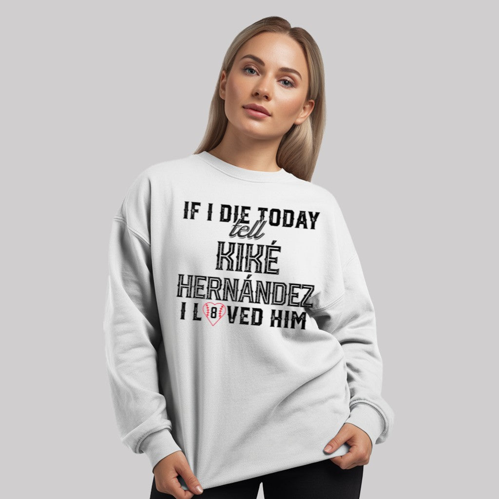 If I Die Today Tell Kike Hernandez I Loved Him Shirt - Clothingus Diamond