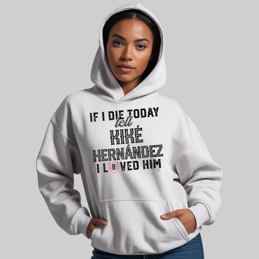 If I Die Today Tell Kike Hernandez I Loved Him Shirt - Clothingus Diamond