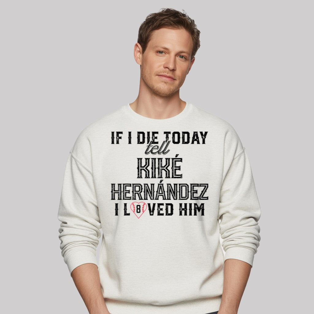If I Die Today Tell Kike Hernandez I Loved Him Shirt - Clothingus Diamond