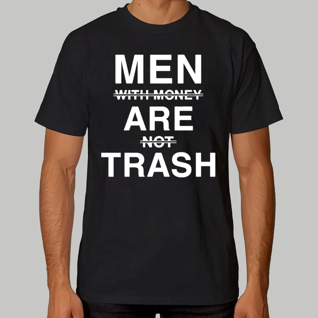 Men With Money Are Not Trash Shirt - Clothingus Diamond