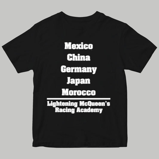 Mexico China Germany Japan Morocco Lightening McQueen's Racing Academy Shirt