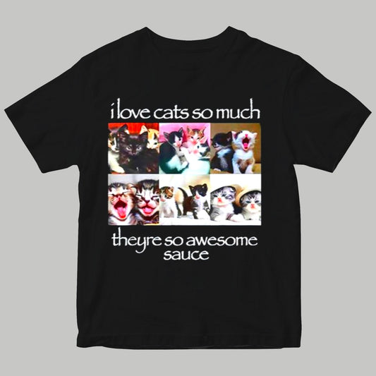 Osamasons ILove Cats So Much Theyre So Awesome Sauce Shirt