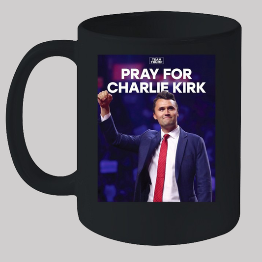Pray For Charlie Kirk Mug