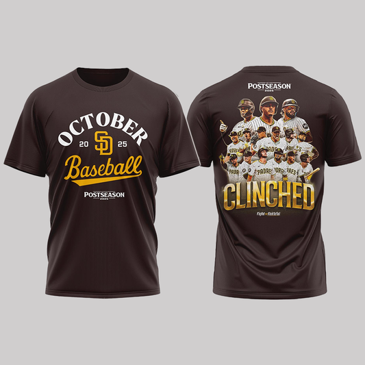 San Diego Padres October Baseball Postseason Clinched Fight For The Faith Ful Shirt 2025