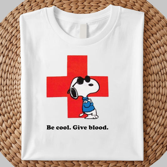 Snoopy Be Cool. Give Blood Shirt 2025