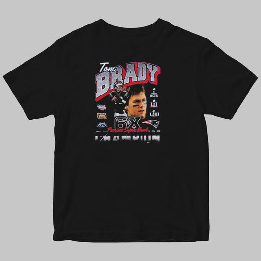 Tom Brady 6X Patriots Super Bowl Shirt 2025