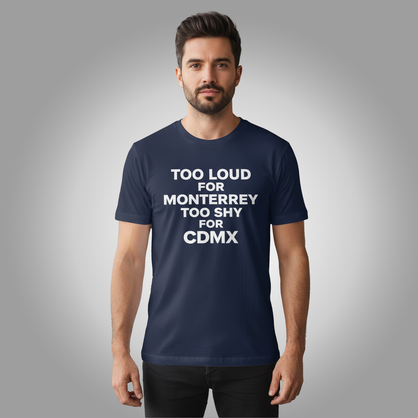 Too Loud For Monterrey Too Shy For Cdmx Shirt Clothingus Diamond