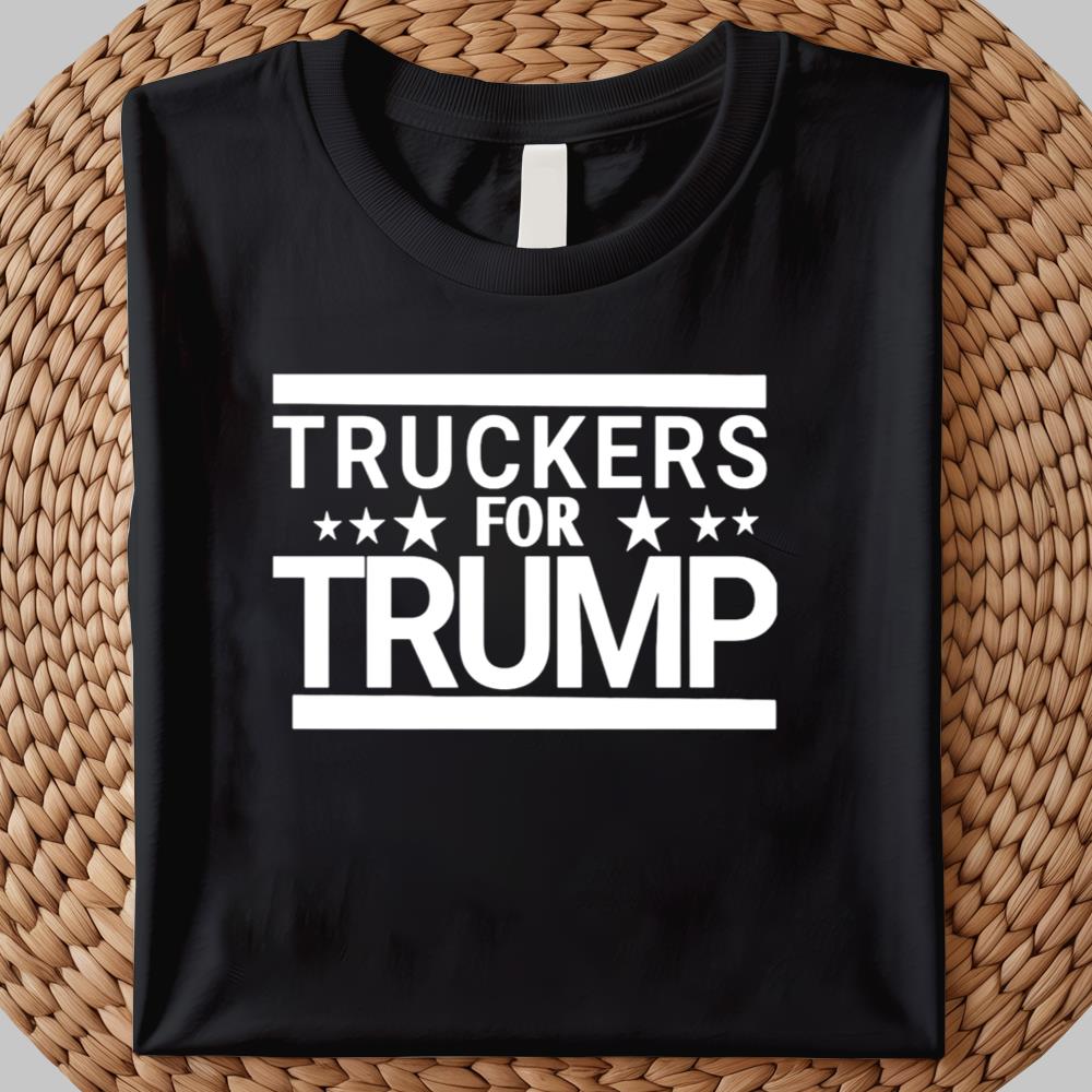 Truckers For Trump Shirt 2025