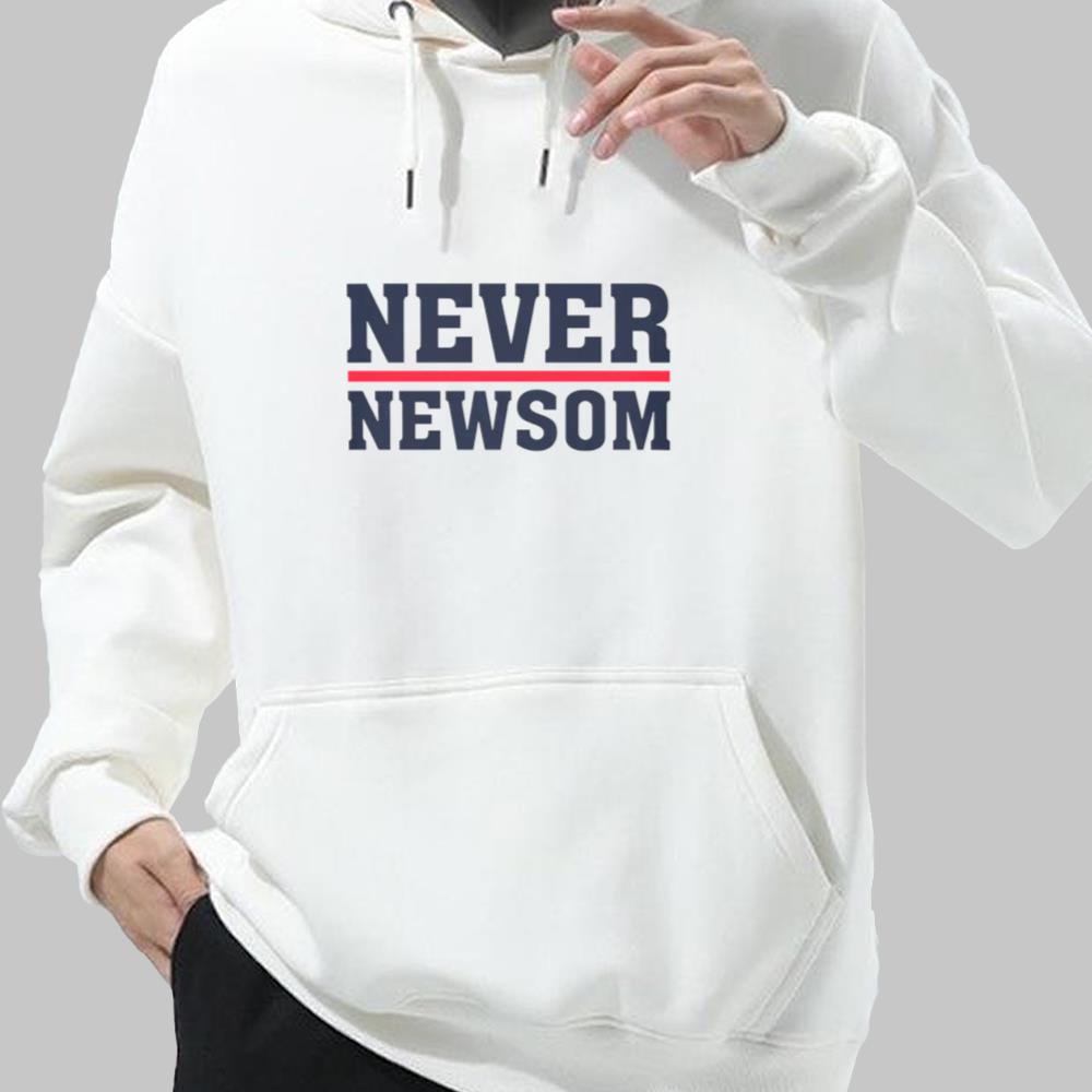 Trump Never Newsom Shirt 2025