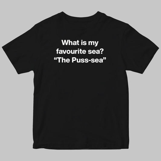 What Is My Favaurite Sea The Puss-Sea Shirt 2025