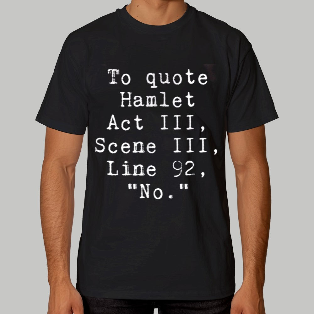 William Shakespeare To Quote Hamlet Act III Scene III Line 92 No Shirt - Clothingus Diamond