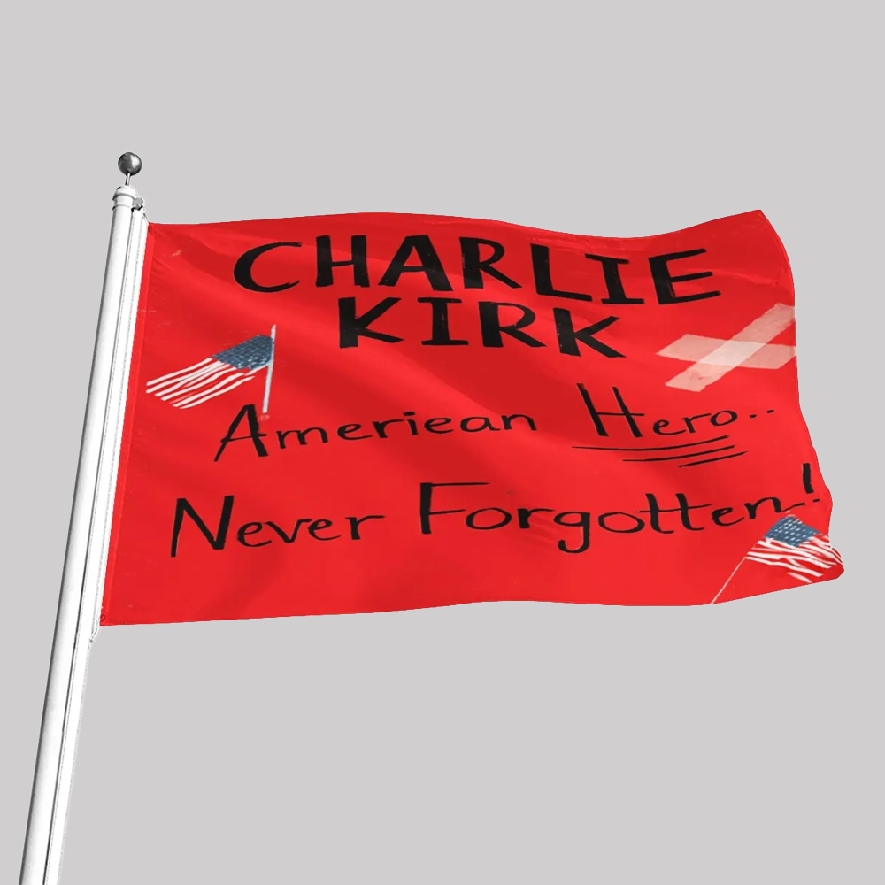 Charlie Kirk Ameriean Hero Never Forgotten Flag